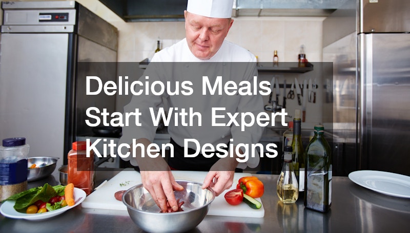 Delicious Meals Start With Expert Kitchen Designs